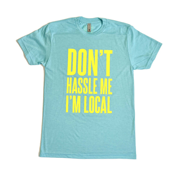 Don't Hassel Me Tee